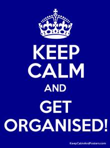 Keep Calm and Get Organized